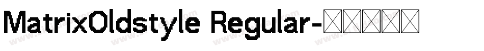 MatrixOldstyle Regular字体转换